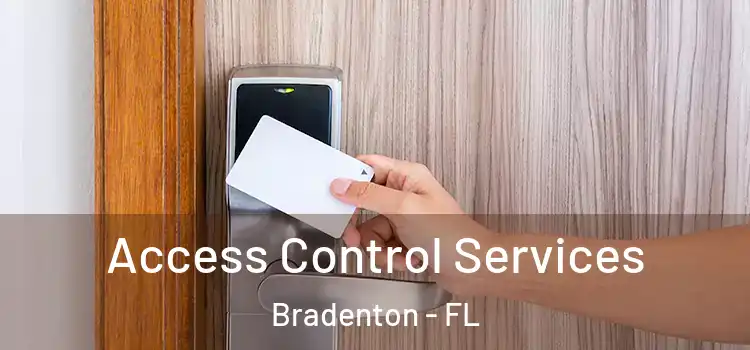 Access Control Services Bradenton - FL