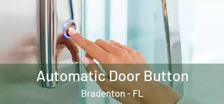  Automatic Door Button Bradenton - FL