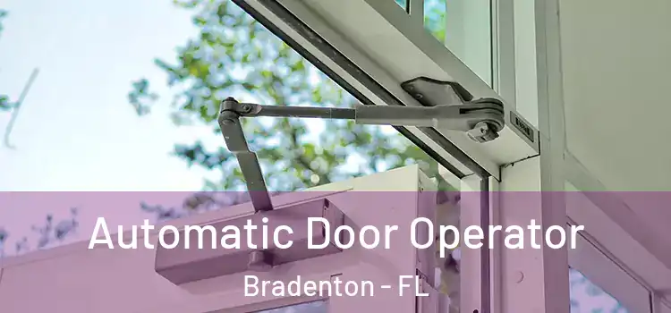  Automatic Door Operator Bradenton - FL