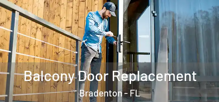  Balcony Door Replacement Bradenton - FL