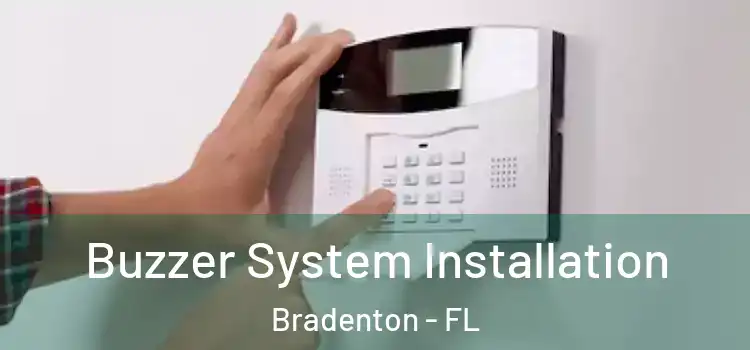 Buzzer System Installation Bradenton - FL