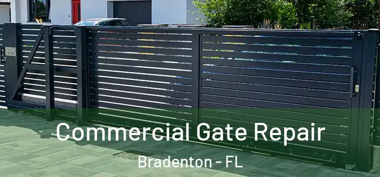  Commercial Gate Repair Bradenton - FL
