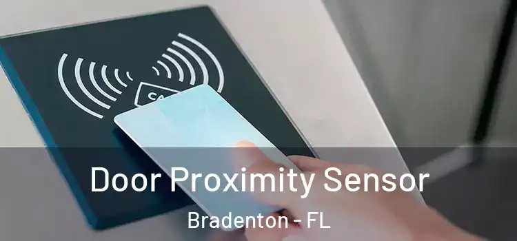 Door Proximity Sensor Bradenton - FL