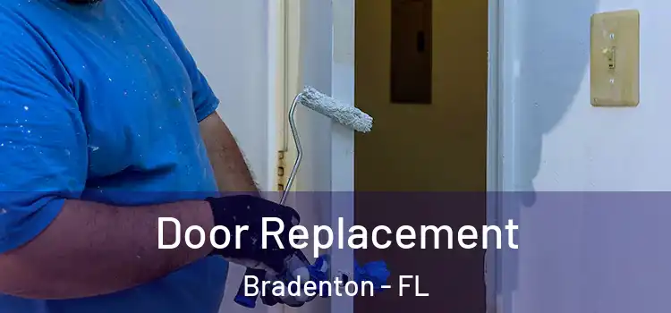 Door Replacement Bradenton - FL