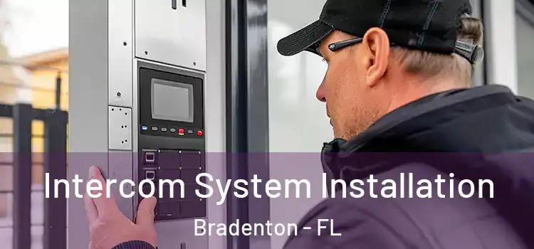  Intercom System Installation Bradenton - FL