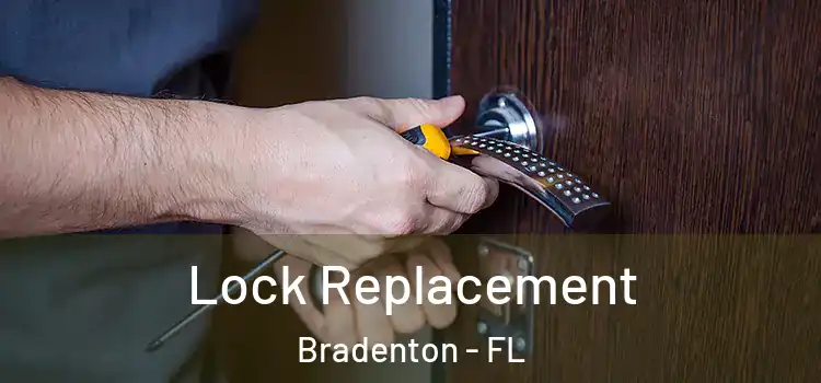  Lock Replacement Bradenton - FL
