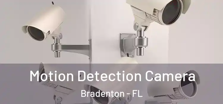  Motion Detection Camera Bradenton - FL