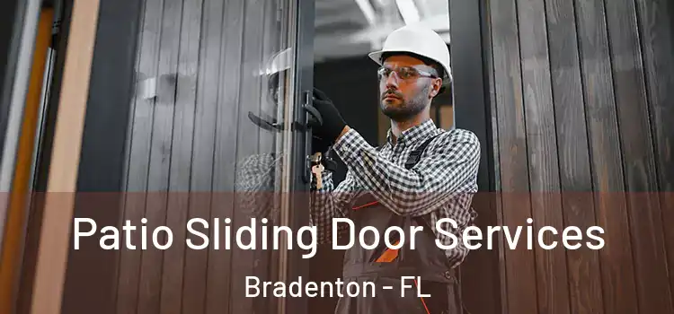  Patio Sliding Door Services Bradenton - FL