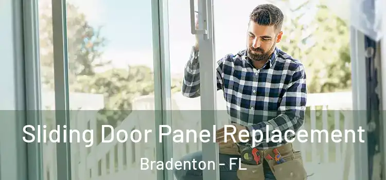  Sliding Door Panel Replacement Bradenton - FL