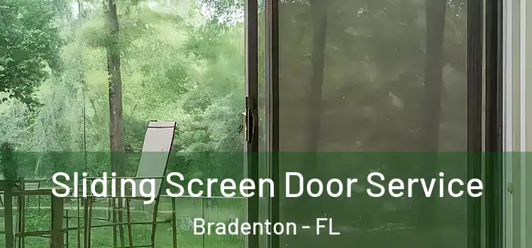  Sliding Screen Door Service Bradenton - FL